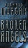 Broken Angels (Gollancz SF S.)