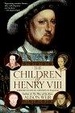 Cover of The Children of Henry VIII