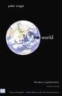 One World : The Ethics of Globalization; Second Edition