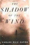 The Shadow of the Wind : A Novel