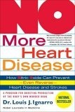 No More Heart Disease : How Nitric Oxide Can Prevent---Even Reverse---Heart Disease and Stroke