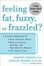 Cover of Feeling Fat, Fuzzy or Frazzled?