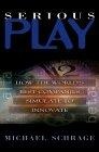 Serious Play : How the World's Best Companies Simulate to Innovate