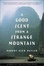Cover of "A Good Scent from a Strange Mountain"