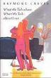 Cover of What We Talk About When We Talk About Love