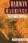 Darwin Among the Machines : The Evolution of Global Intelligence (Helix Books)