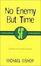 Cover of "No Enemy But Time"