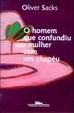 Cover of O Homem Que Confundiu Sua Mulher com um Chapéu