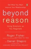 Beyond Reason : Using Emotions as You Negotiate