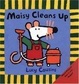 Cover of Maisy Cleans Up
