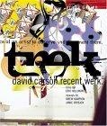 Trek : David Carson, Recent Werk