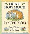 Guess How Much I Love You (Guess How Much I Love You)