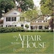 Cover of An Affair with a House