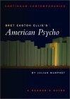 Bret Easton Ellis's American Psycho : A Reader's Guide (Continuum Contemporaries)