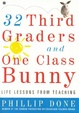 Cover of 32 Third Graders and One Class Bunny