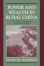 Cover of "Power and Wealth in Rural China"