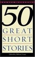Cover of 50 Great Short Stories