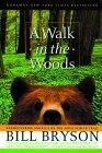 A Walk in the Woods : Rediscovering America on the Appalachian Trail (Official Guides to the Appalachian Trail)