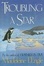 Cover of Troubling a Star
