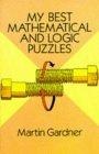 My Best Mathematical and Logic Puzzles (Math & Logic Puzzles)