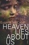 Cover of "Heaven Lies About Us"