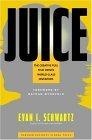 Juice : The Creative Fuel That Drives World-Class Inventors