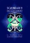 The Lazy Man's Guide to Enlightenment