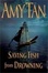 Cover of "Saving Fish from Drowning"