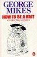 Cover of How to Be a Brit
