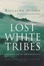 Cover of "Lost White Tribes"