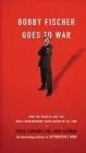 Cover of Bobby Fischer Goes to War