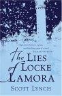The Lies of Locke Lamora (Gollancz SF S.)