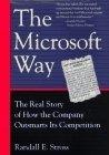 The Microsoft Way : The Real Story of How the Company Outsmarts Its Competition