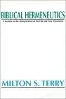 Biblical Hermeneutics : A Treatise on the Interpretation of the Old and New Testament