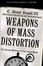 Cover of 'Weapons of Mass Distortion'