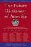 Cover of Future Dictionary of America