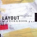 Layout Workbook : A Real-World Guide to Building Pages in Graphic Design
