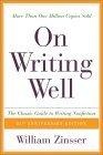 On Writing Well, 25th Anniversary : The Classic Guide to Writing Nonfiction (On Writing Well)