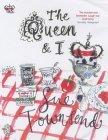More about The Queen and I
