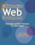 Collaborative Web Development : Strategies and Best Practices for Web Teams