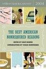 The Best American Nonrequired Reading 2004 (The Best American Series (TM))