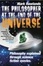 Cover of The Philosopher at the End of the Universe