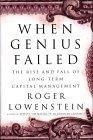 When Genius Failed : The Rise and Fall of Long-Term Capital Management