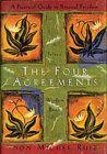 The Four Agreements : A Practical Guide to Personal Freedom, A Toltec Wisdom Book