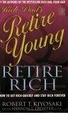 Cover of Rich Dad's Retire Young, Retire Rich