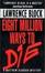 Cover of "Eight Million Ways To Die"