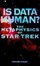 Cover of Is Data Human?