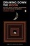 Cover of Drawing Down the Moon