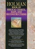 Holman Book of Biblical Charts, Maps, and Reconstructions