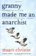Cover of Granny Made Me an Anarchist